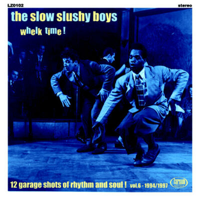 The Slow Slushy Boys - Whelk Time!: LP, Comp