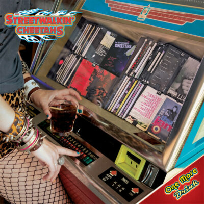 The Streetwalkin' Cheetahs - One More Drink: LP, Album