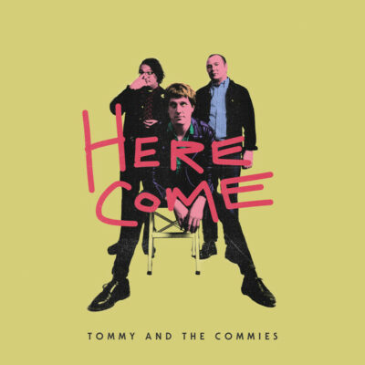 Tommy and the Commies - Here Come: CD, Album