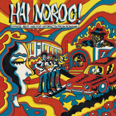 Hai Noroc! (Garage, Beat And Pop Artifacts From Romania): LP, Comp, Ltd, RM