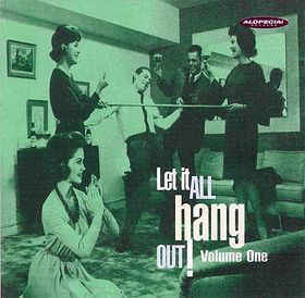 Let It All Hang Out! Volume One:  CD, Comp