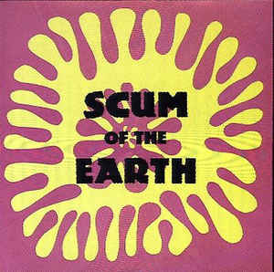Scum Of The Earth:  CD, Comp