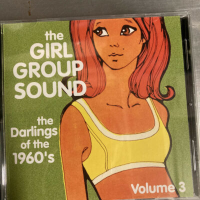 The Girl Group Sound Volume 03:  CD, Comp