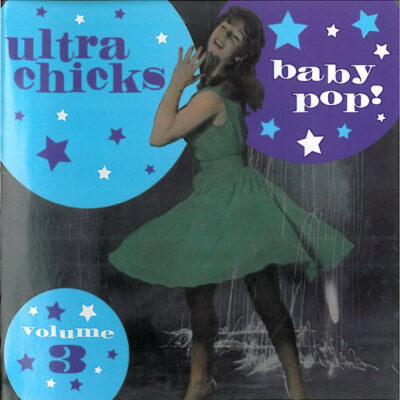 Ultra Chicks Volume 03 Baby Pop!:  CD, Comp