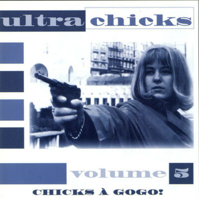 Ultra Chicks Volume 05 Chicks A  Gogo!:  CD, Comp