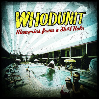 Whodunit - Memories From A Sh*t Hole: LP, Album