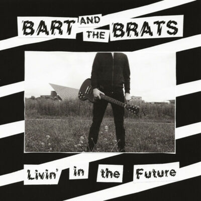 Bart And The Brats - Livin' in the Future: 7" black