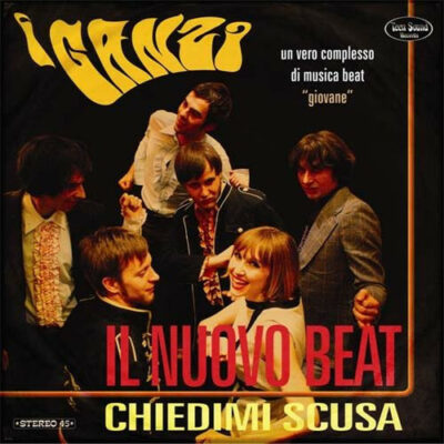 I Ganzi - Il Nuovo Beat / Chiedimi Scusa: 7"
