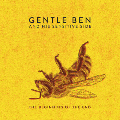 Gentle Ben and his Sensitive Side - The Beginning Of The End: Vinyl, LP, Album, Stereo