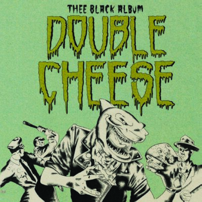 Double Cheese - Thee Black Album: LP, green vinyl