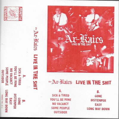 The Ar-Kaics - Live In The Shit: Cassette