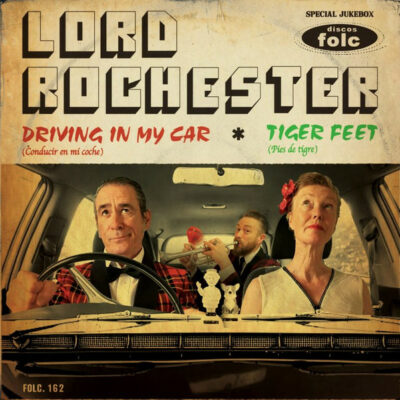 Lord Rochester - Driving In My Car / Tiger Feet: Vinyl, 7", 45 RPM, Single