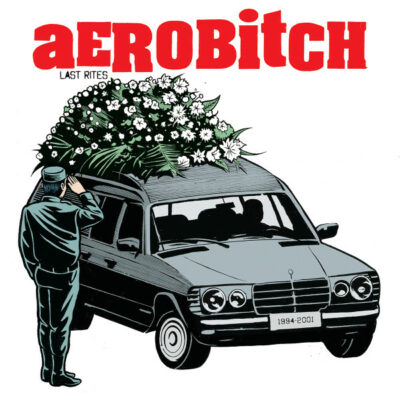Aerobitch - Last Rites: Vinyl, 7", 45 RPM, EP