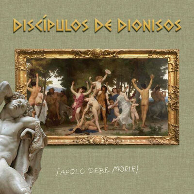 Discipulos De Dionisos - ¡Apolo Debe Morir!: Vinyl, LP, Album