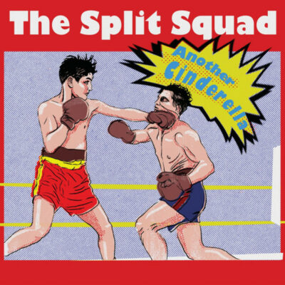The Split Squad - Another Cinderella: Vinyl, LP
