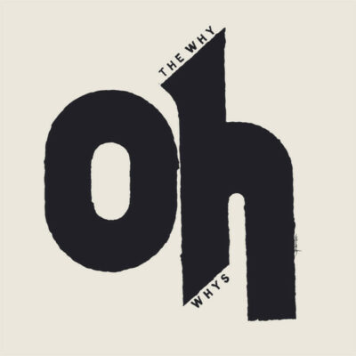 The Why Oh Whys - The Why Oh Whys: Vinyl, LP