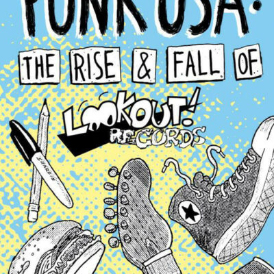 Book: "Punk USA - The Rise And Fall Of Lookout Records" by Kevin Prested