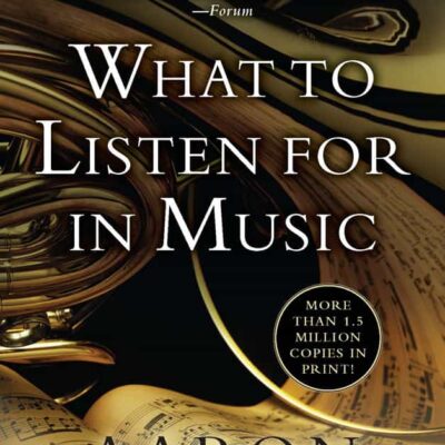 Book: "What to Listen For in Music"