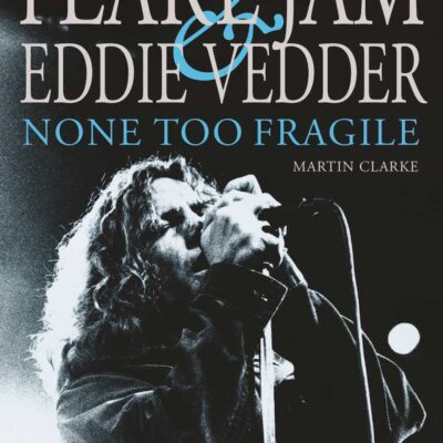 Book: "Pearl Jam & Eddie Vedder: None Too Fragile"