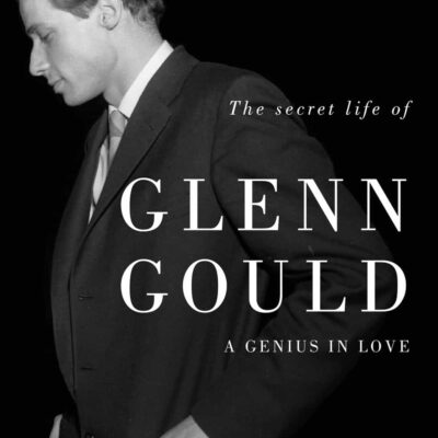 Book: "Secret Life of Glenn Gould, The"