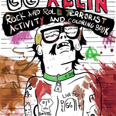 Book: "GG Allin: Rock and Roll Terrorist Activity and Coloring Book"