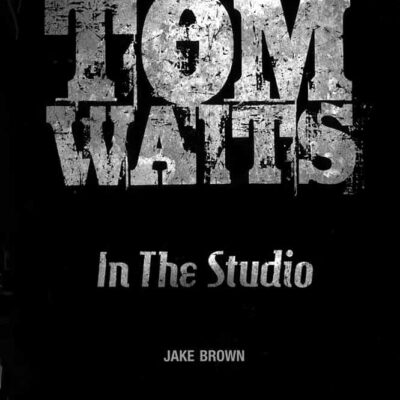 Book: "Tom Waits in the Studio"