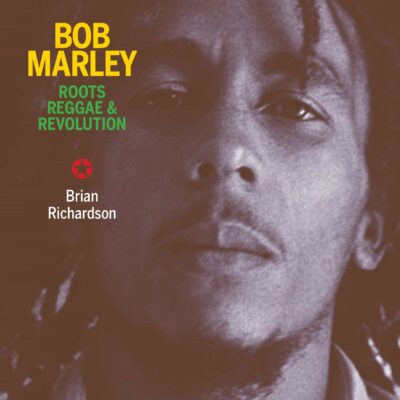 Book: "Bob Marley: Roots Reggae & Revolution"