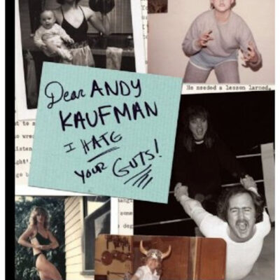 Book: "Dear Andy Kaufman, I Hate Your Guts!"