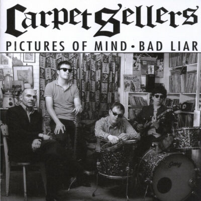 Carpet Sellers - Pictures Of Mind / Bad Liar: Vinyl, 7", 45 RPM, Single