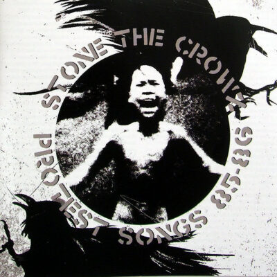 Stone The Crowz - Protest Songs 85 - 86: CD, Comp