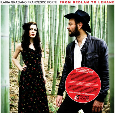 Ilaria Graziano and Francesco Forni - From Bedlam To Lenane:  Vinyl, LP, Album, Deluxe Edition, Limited Edition