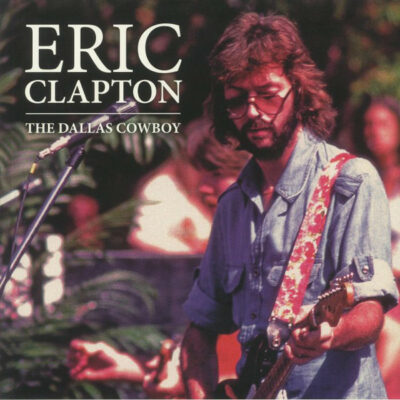 Eric Clapton - The Dallas Cowboy: 2 x Vinyl, LP, Gatefold
