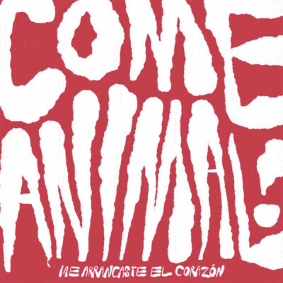 Come Animal! - Me Arrancaste El Corazón: Vinyl, LP, Album
