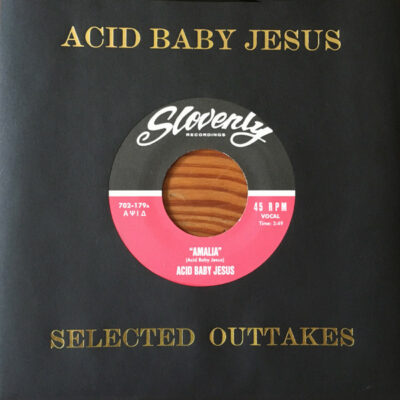 Acid Baby Jesus - Selected Outtakes: Vinyl, 7"