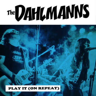 The Dahlmanns - Play It (On Repeat): 7", Single, Ltd, Blue