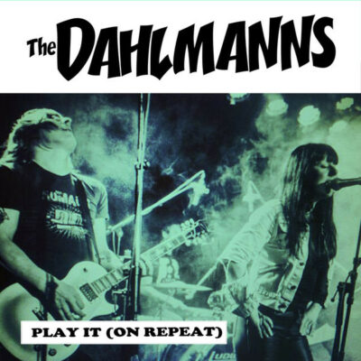 The Dahlmanns - Play It (On Repeat): 7", Single, Ltd, Green