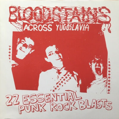 Various - Bloodstains Across Yugoslavia: Vinyl, LP, Compilation, White Label, Reissue, Red/White Cover