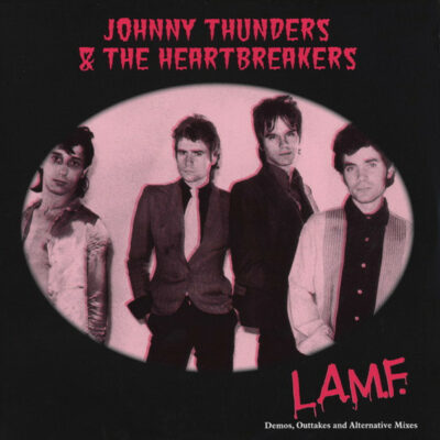 Johnny Thunders & The Heartbreakers - L.A.M.F. Demos, Outtakes And Alternative Mixes: Vinyl, LP, Album