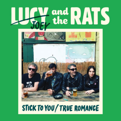 Lucy And The Rats - Stick To You/True Romance: Vinyl, 7"