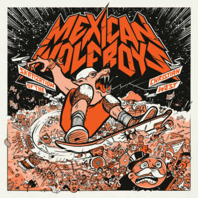 The Mexican Wolfboys - Skatization Of The Christian West: Vinyl, LP, Album