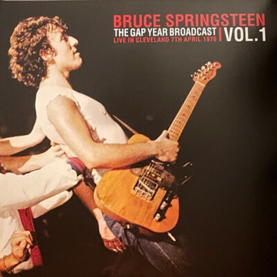 Bruce Springsteen - The Gap Year Broadcast Vol 1: Live In Cleveland 7th April 1976: 2 x Vinyl, LP