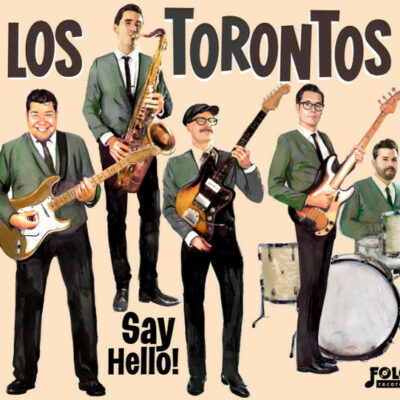 Los Torontos - Say Hello!: Vinyl, LP, Album, Stereo
