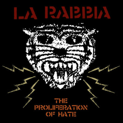 La Rabbia - The Proliferation Of Hate: Vinyl, 7", Single