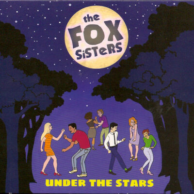 The Fox Sisters - Under The Stars: CD, Album