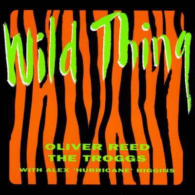 Oliver Reed vs The Troggs With Alex 'Hurricane' Higgins - Wild Thing: Vinyl, 7", 45 RPM, Single