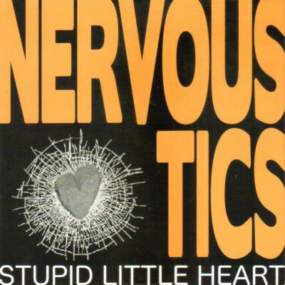 Nervous Tics - Stupid Little Heart: Vinyl, 7", EP, 45 RPM, Orange