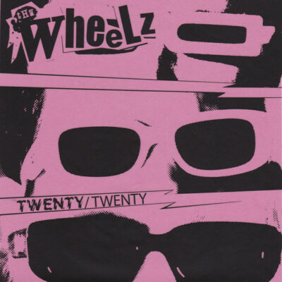 The Wheelz - Twenty/Twenty: Vinyl, 7", 45 RPM, Limited Edition, Translucent Sleeve