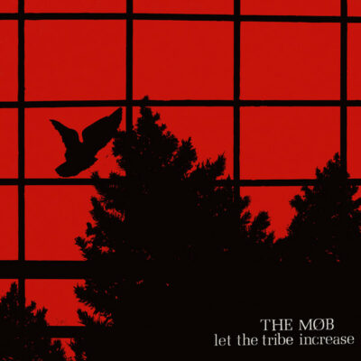 The Mob - Let The Tribe Increase: Vinyl, LP, Album, Repress, Gatefold