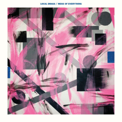 Local Drags - Mess Of Everything: Vinyl, LP, Black