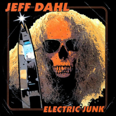 Jeff Dahl - Electric Junk: Vinyl, LP, Album
